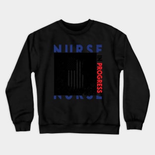 Nurse In Progress Crewneck Sweatshirt